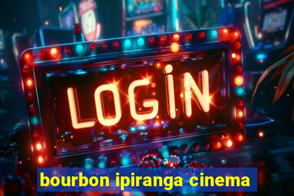 bourbon ipiranga cinema